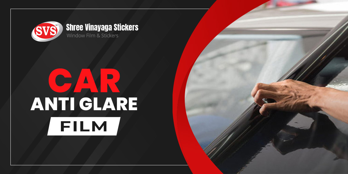 Anti Glare Films for Cars to Enhance your driving Experience